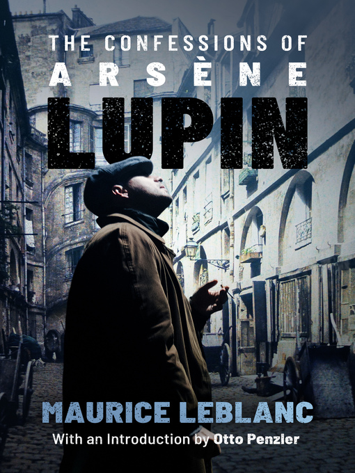 Title details for The Confessions of Arsène Lupin by Otto Penzler - Available